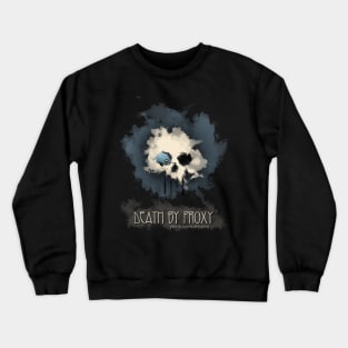 Death by Proxy Skull Crewneck Sweatshirt